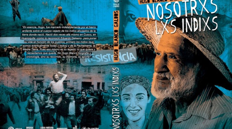 DESCARGA GRATUITA: NOSOTRXS LXS INDIXS, uno de los libros más hermosos que escribiera el Tayta Hugo Blanco